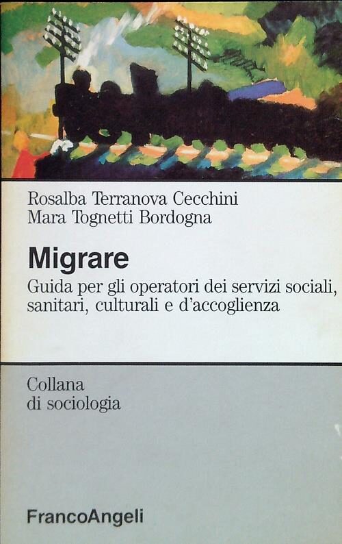 Migrare. Guida per gli operatori dei servizi sociali, sanitari, culturali e d’accoglienza